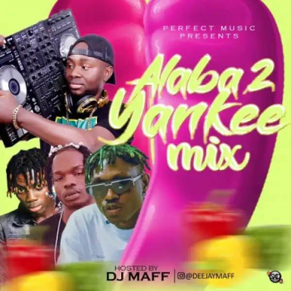 Dj Maff - Alaba 2 Yankee Mix